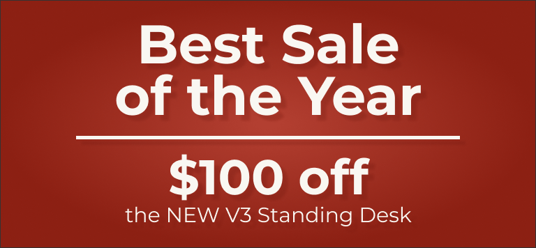 Best Sale of the Year $100 Off V3 Standing Desk
