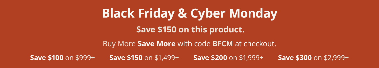 Buy More Save More - $150 Off Banner